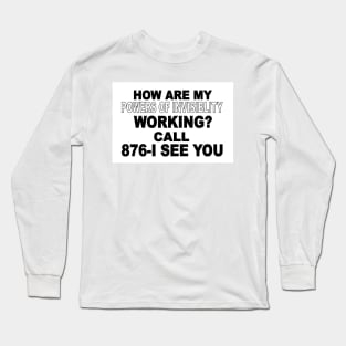 How Are My Powers of Invisibility Working? Long Sleeve T-Shirt